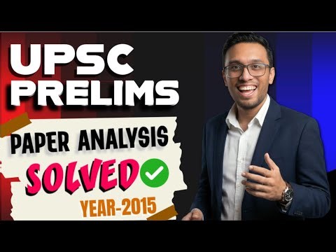 UPSC Prelims 2015 GS Paper 1-Part 3| Solution & Analysis | Sujit Shukla