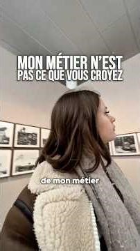 Mon métier n’est pas ce que vous croyez