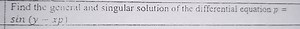 Find the genera and singular solution of the differential equat... | Filo