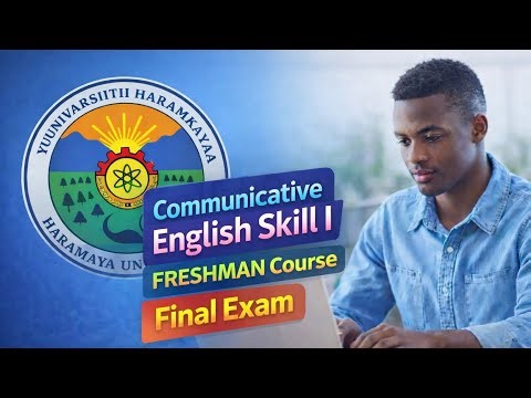 Communicative English Skii I FRESHMAN Course Final Exam