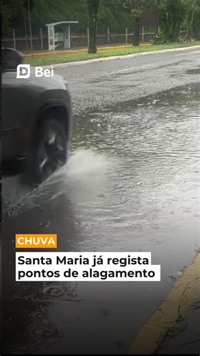 SANTA MARIA JÁ REGISTRA PONTOS DE ALAGAMENTO
