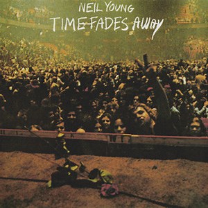 Neil Young - Time Fades Away