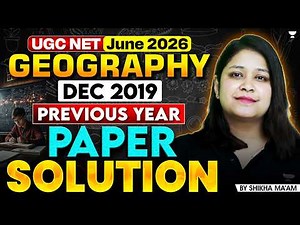 UGC NET Geography | (Dec 2019) Previous Year Paper Solution | UGC NET Geography 2026 | Shikha