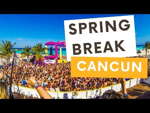 SPRING BREAK 2026 IN CANCUN | All You Need to Know