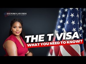 T Visa: What you should know?