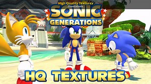 High Quality Textures Mod for Sonic Generations (2011) | Gens Mods