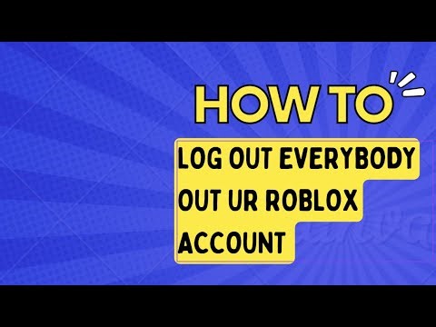 How to log out everybody out your roblox account