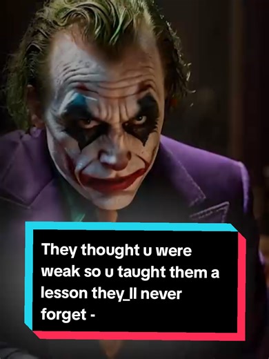They thought u were weak so u taught them a lesson they_ll never forget -#joker #jokerspeech #jokermotivation #karma #karmaexplained #coachpain #jokerquotes #alphapsyche #farfromweak #godmotivation #ericthomas #benlionelscott #motiversity #chispamotivation #gymmotivation #workmotivation #workoutmotivation #revengemotivation #vengencemotivation #darkmotivation #hamzaahmed #steveharvey #trustgodsplan #tdjakes #revenge #victimmindset #npd #toxic #disrespected #silence