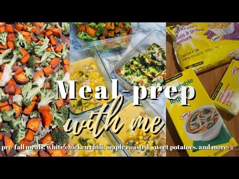 Pre-Fall-Inspired Meal Prep 🍂 | Cozy White Chicken Chili, Maple Sweet Potatoes & More!