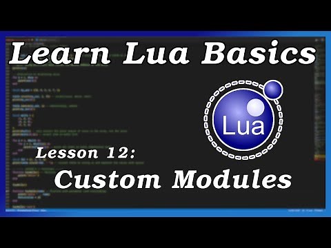 Creating Custom Modules - Lua Basics (Part 12)
