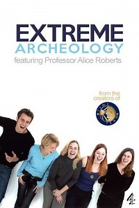 Extreme Archaeology (2004) - TV Show