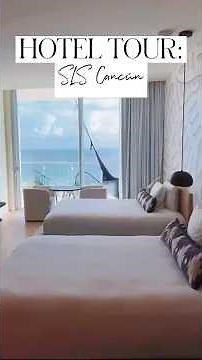Hotel Tour: SLS Cancun