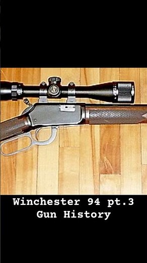 Winchester 94… Gun History!
