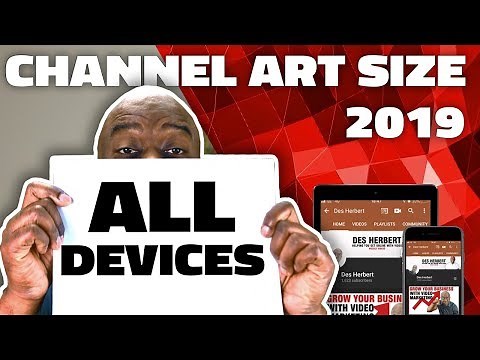 YouTube Channel Art Size 2019 For All DEVICES