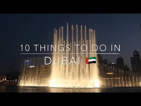 10 THINGS TO DO IN DUBAI 2017