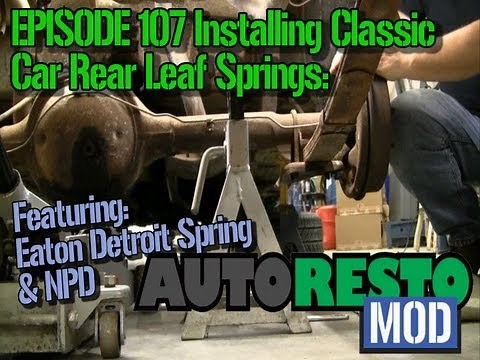 Episode 107 Rear Leaf Spring Install How-To Autorestomod