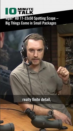 Viper® HD 11-33x50 Spotting Scope – Big Things Come in Small Packages #VortexNationPodcast