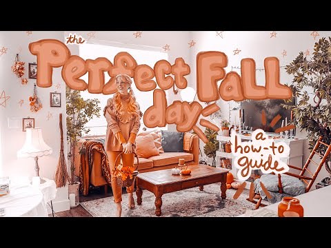 🍁 The Perfect Autumn Day // a how-to guide 🍁