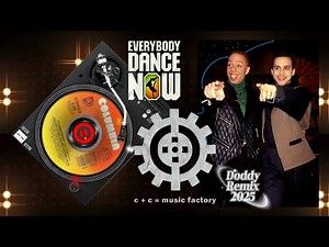 C & C Music Factory - Everybody Dance Now (Doddy Remix 2025)