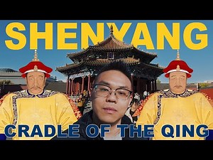 Shenyang, China: The Cradle of the Qing
