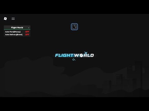 [EVENT🎁] Flight World ✈️ op script | Auto Delivery money and miles