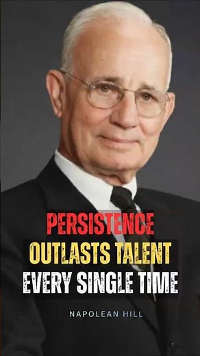 Persistence Carries You Where Talent Alone Never Can | Napolen Hill
