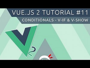 Vue JS 2 Tutorial #11 - Conditionals