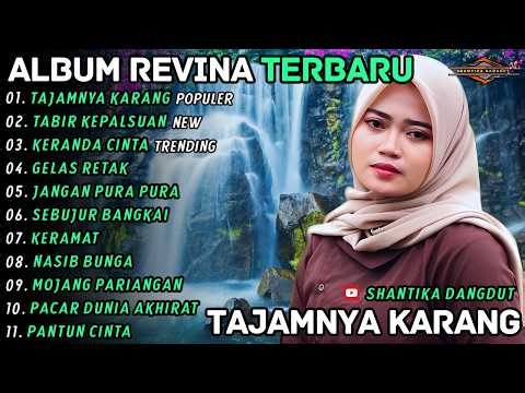 TAJAMNYA KARANG - TABIR KEPALSUAN - REVINA ALVIRA - SHANTIKA DANGDUT FULL ALBUM TERBARU 2026