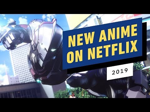 Anime Coming to Netflix in 2019