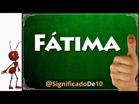 Significado del nombre Fátima 【Significado de los Nombres】
