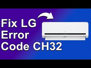 How To Fix LG Error Code CH32 (What Does It Indicate? How To Troubleshoot Error Code CC32)