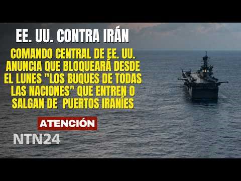 Comando Central de EE. UU. anuncia que bloqueará los buques que entren o salgan de puertos iraníes