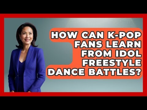 How Can K-Pop Fans Learn From Idol Freestyle Dance Battles? - K Pop Heroes