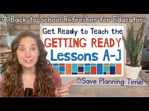 📚 Get Ready to TEACH the GETTING READY LESSONS A–J | Back-to-School Educator Overview