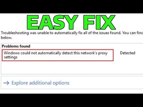 How To Fix Could Not Automatically Detect This Network's Proxy Settings