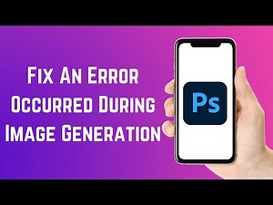 Fix An Error Occurred During Image Generation: Error Request_Task: 400 Bad Request | Photoshop Beta
