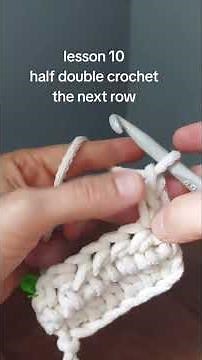 lesson 10 - half double crochet next row