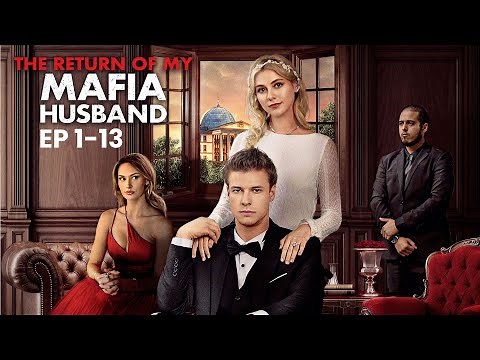 The Return of My Mafia Husband EP1-13 | ReelShort
