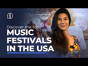 DISCOVER THE TOP MUSIC FESTIVALS IN THE USA