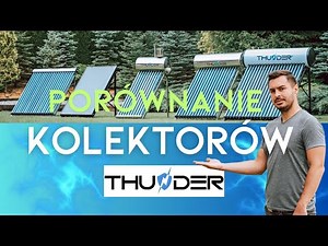 Jaki kolektor wybrać? Kompleksowe porównanie kolektorów marki Thunder