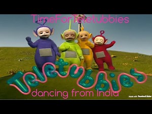 custom made teletubbies episode: dancing from India.