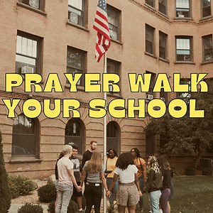 Prayer Walk A Campus - Claim Your Campus