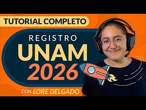Tutorial de registro UNAM 2026