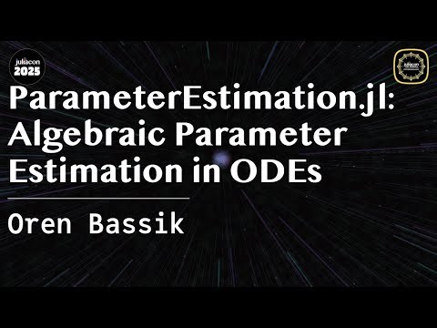 ParameterEstimation.jl: Algebraic Parameter Estimation in ODEs | Bassik | JuliaCon Global 2025