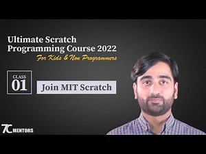 Lesson 01 | First Steps - Join MIT Scratch | | Ultimate Scratch Programming Course 2022