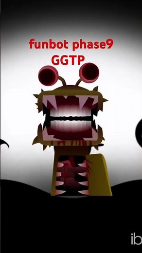 funbot phase9 GGTP#sprunki #incredibox