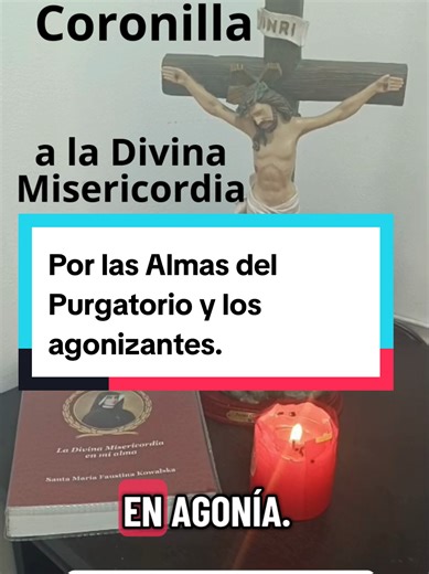 Coronilla Divina Misericordia: Almas del Purgatorio y Agonizantes