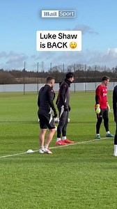 617K views · 10K reactions | Do not scratch your eyes, Luke Shaw is back in training  #lukeshaw #shaw #mufc #manunited #manchesterunited #manunited #football #europaleague | Daily Mail Sport | Facebook