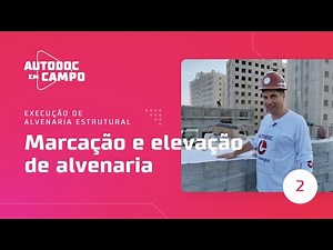 Episódio 2 - Alvenaria estrutural - Marcação e elevação de alvenaria