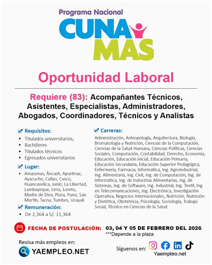 El Programa Nacional Cuna Más (PNCM) Lanza nuevas convocatorias para cubrir más de 80 vacantes en cargos como Acompañantes Técnicos, Asistentes, Especialistas, Gestor, Administradores, Abogados, Coordinadores, Técnicos y Analistas 📌 Más información: https://yaempleo.net/empleos-programa-nacional-cuna-mas 📍 Vacantes en Amazonas, Áncash, Apurímac, Ayacucho, Callao, Cusco, Huancavelica, Junín, La Libertad, Lambayeque, Lima, Loreto, Madre de Dios, Piura, Puno, San Martín, Tacna, Tumbes, Ucayali 📅